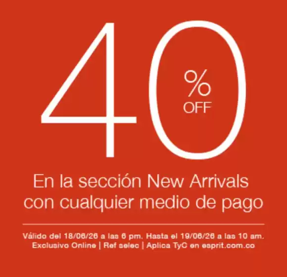 Catálogo Esprit | 40% OFF en la sección New Arrivals | 2026-06-19T00:00:00.000Z - 2026-06-19T00:00:00.000Z