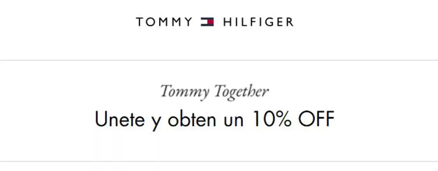 Catálogo Tommy Hilfiger | Unete y obten un 10% OFF | 2026-06-26T00:00:00.000Z - 2026-09-30T00:00:00.000Z