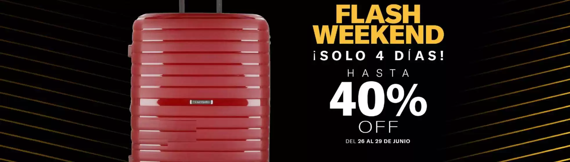 Catálogo Samsonite | Flash Weekend Hasta 40% OFF | 2026-06-26T00:00:00.000Z - 2026-06-29T00:00:00.000Z