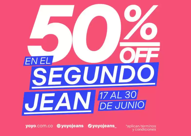 Catálogo Yoyo Jeans | 50% OFF en el segundo jena | 2026-06-30T00:00:00.000Z - 2026-06-30T00:00:00.000Z