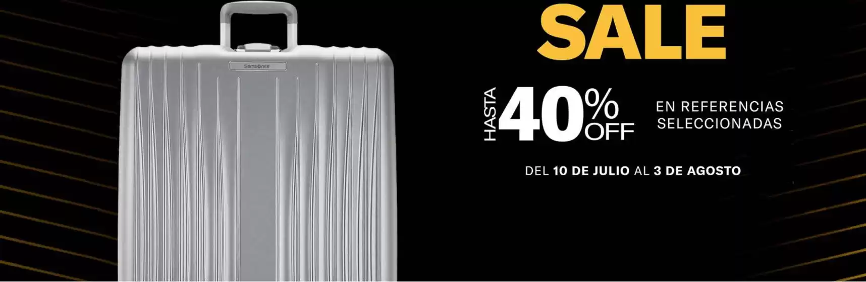 Catálogo Samsonite | Sale Hasta 40% OFF | 2026-07-15T00:00:00.000Z - 2026-08-03T00:00:00.000Z