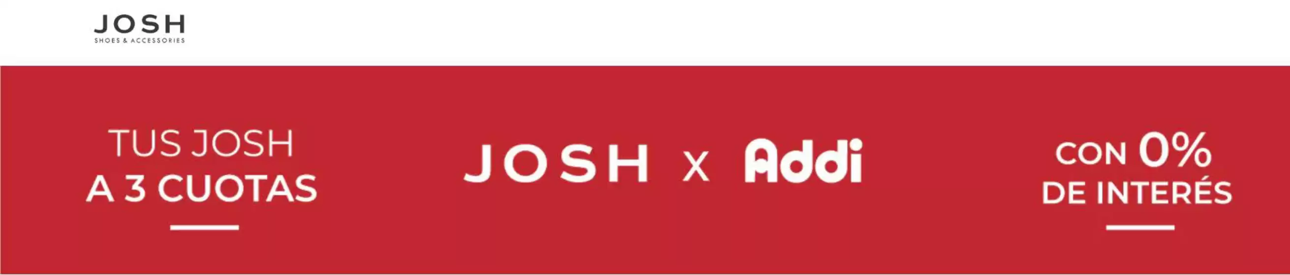 Catálogo Josh | Tus Josh a 3 Cuotas con 0 de Interes | 2026-07-20T00:00:00.000Z - 2026-07-31T00:00:00.000Z