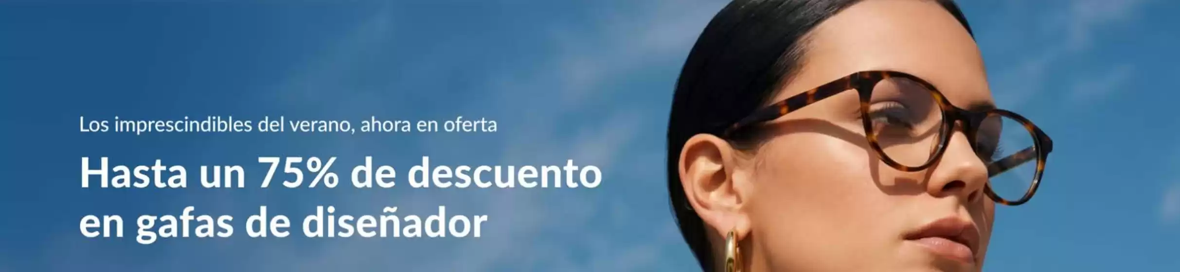 Catálogo Gafas World | Hasta un 75% DTO en gafas de diseñador | 2026-07-21T00:00:00.000Z - 2026-07-31T00:00:00.000Z