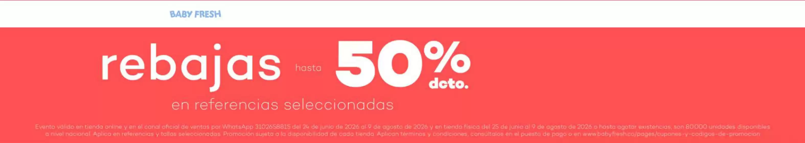Catálogo Baby Fresh | Rebajas Hasta 50% OFF | 2026-07-22T00:00:00.000Z - 2026-08-09T00:00:00.000Z