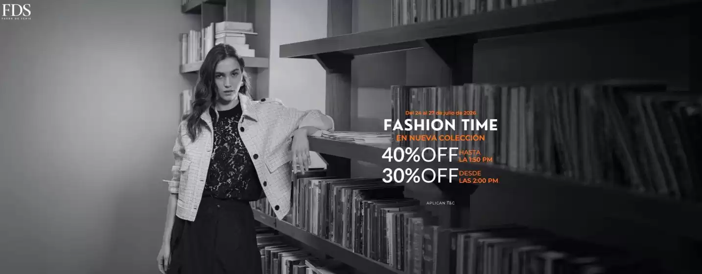 Catálogo Fuera de Serie | Fashion Time 40% OFF Hasta la 1:50 Pm, 30% OFF Desde las 2:00 Pm | 2026-07-24T00:00:00.000Z - 2026-07-27T00:00:00.000Z