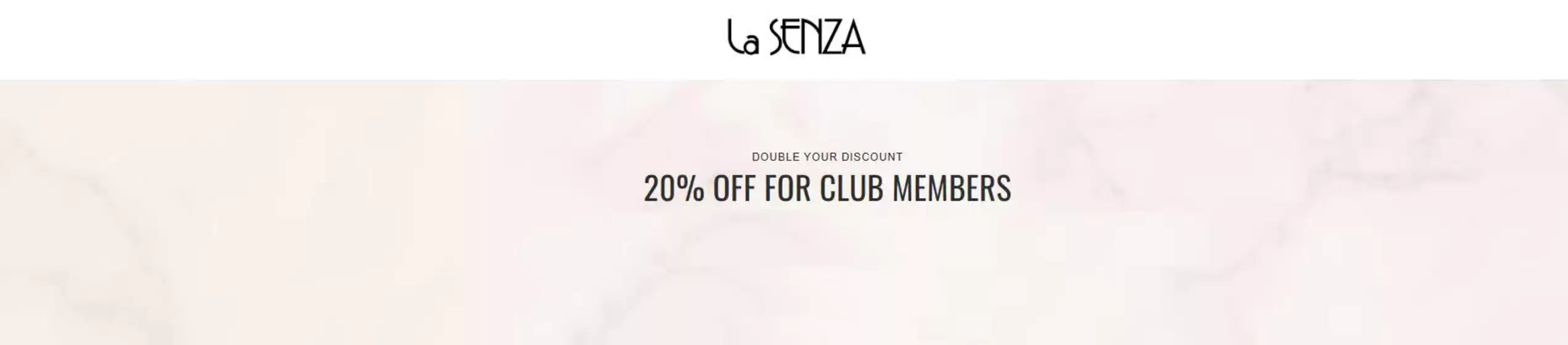 Catálogo La Senza | 20% Off for Club Members | 2026-07-24T00:00:00.000Z - 2026-07-31T00:00:00.000Z