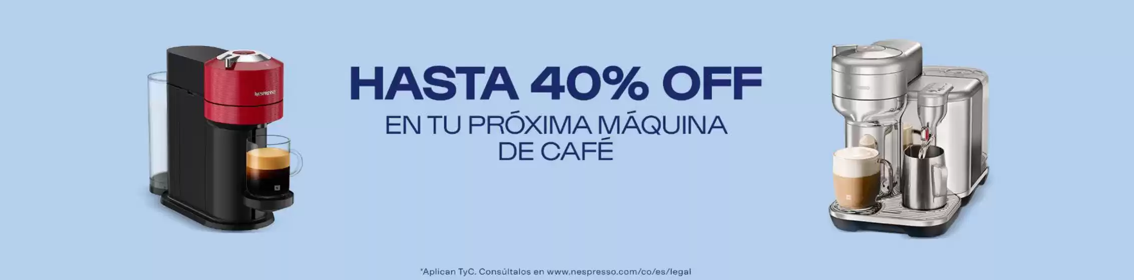 Catálogo Nespresso | Hasta 40% OFF, compra café y recibe más | 2026-08-04T00:00:00.000Z - 2026-08-31T00:00:00.000Z