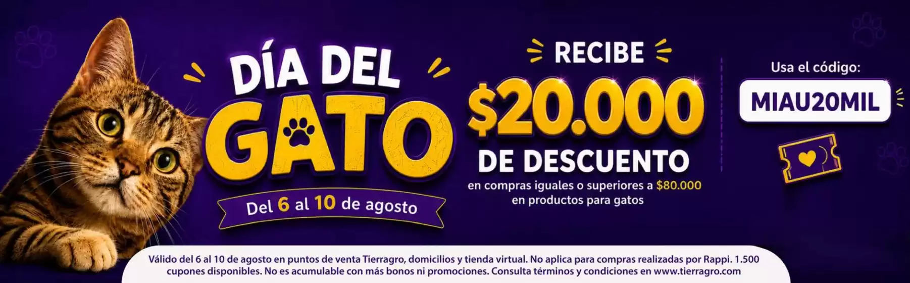 Catálogo Tierragro | Día del Gato $20.000 | 2026-08-07T00:00:00.000Z - 2026-08-10T00:00:00.000Z