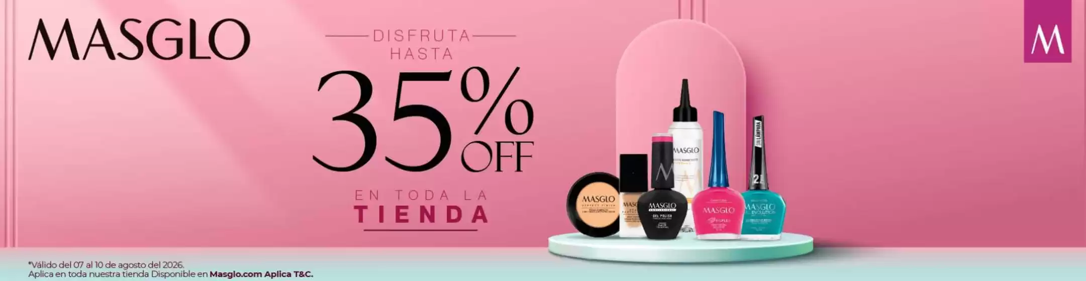 Catálogo Masglo | Hasta 35% OFF en todo la tineda | 2026-08-10T00:00:00.000Z - 2026-08-10T00:00:00.000Z