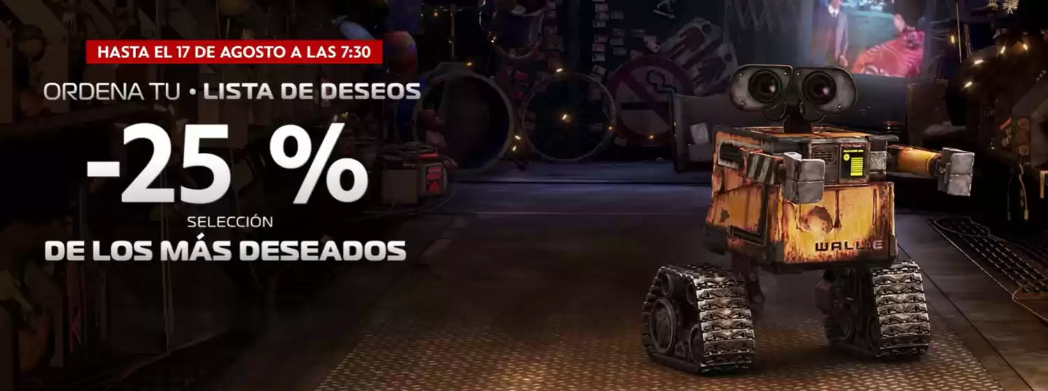 Catálogo Disney | Ordena tu lista de deseos -25% Selecci. | 2026-08-12T00:00:00.000Z - 2026-08-17T00:00:00.000Z