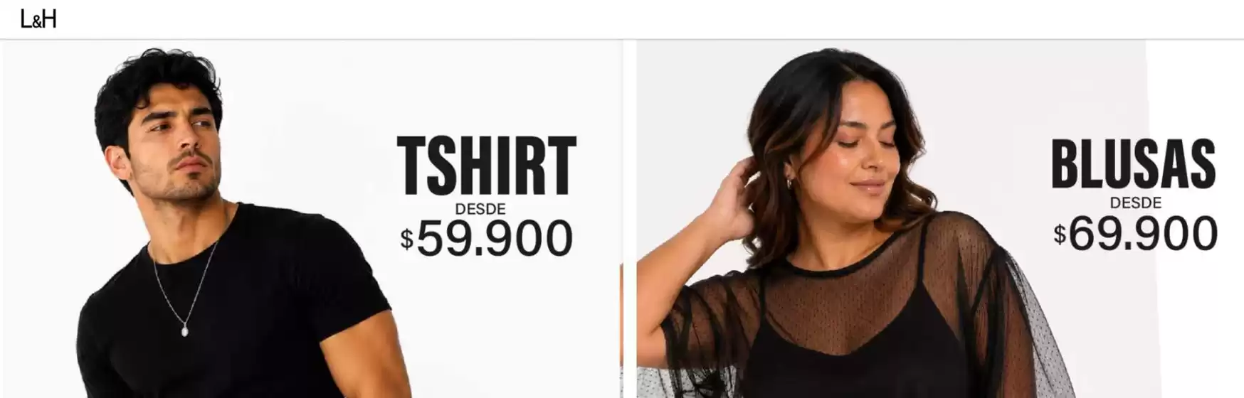 Catálogo L&H | Tshirt desde $59.900, Blusas desde $69.900 | 2026-08-12T00:00:00.000Z - 2026-08-31T00:00:00.000Z