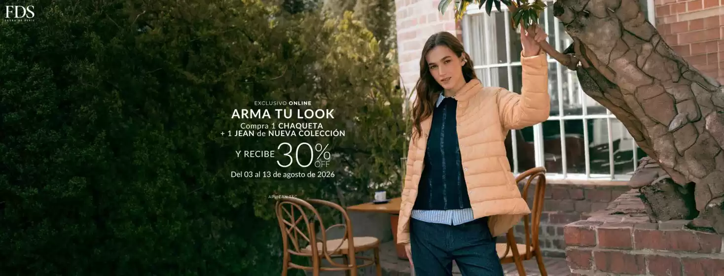 Catálogo Fuera de Serie | Compra 1 chaqueta + 1 jean de nueva colección y recibe 30% OFF | 2026-08-13T00:00:00.000Z - 2026-08-13T00:00:00.000Z
