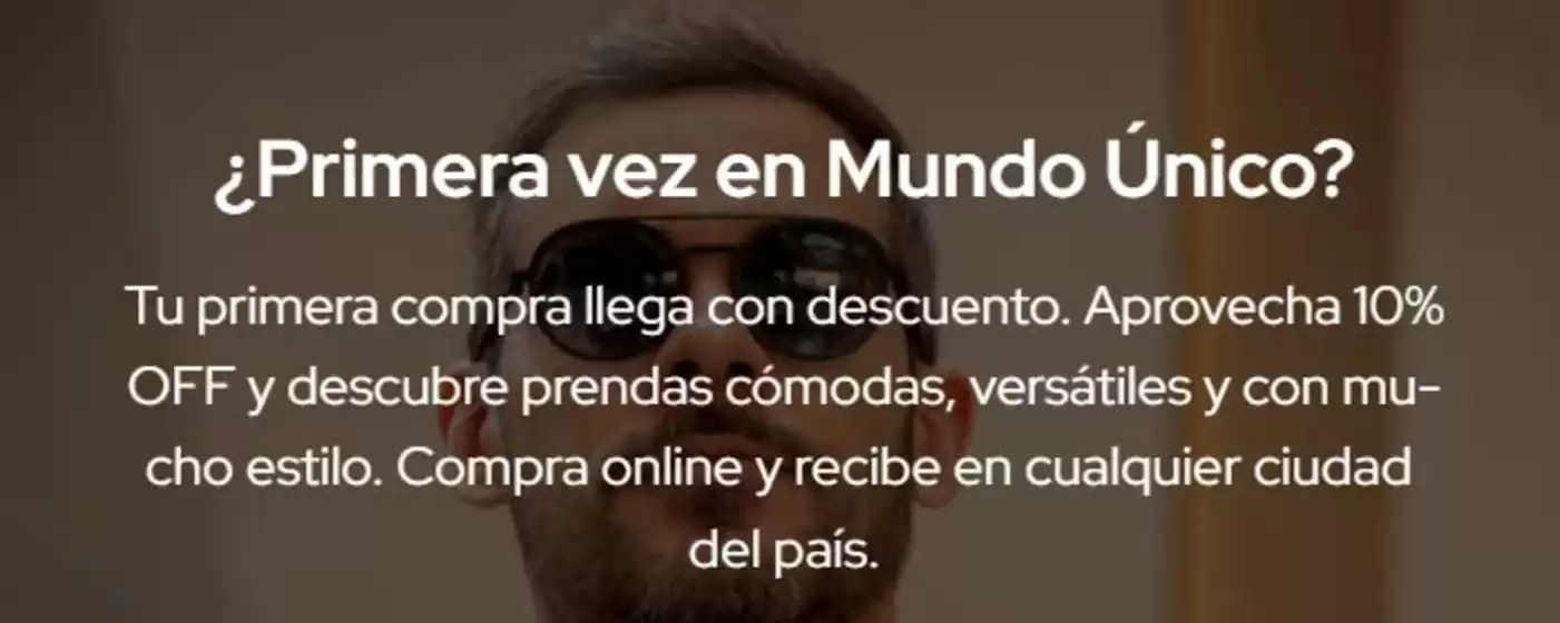 Catálogo Mundo Único | Primera vez en Mundo Único Aprovecha 10% OFF | 2026-08-13T00:00:00.000Z - 2026-09-30T00:00:00.000Z