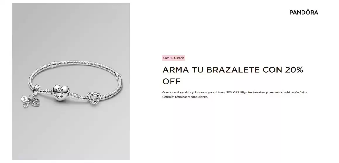 Catálogo Pandora | Compra un brazalete y 2 charms para obtener 20% OFF | 2026-08-13T00:00:00.000Z - 2026-08-31T00:00:00.000Z