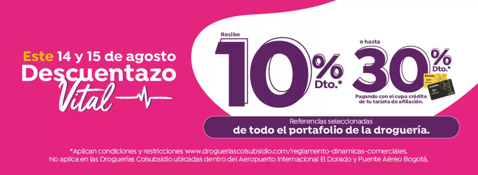 Catálogo Droguerías Colsubsidio | Gran variedad de ofertas | 2026-08-14T00:00:00.000Z - 2026-08-15T00:00:00.000Z
