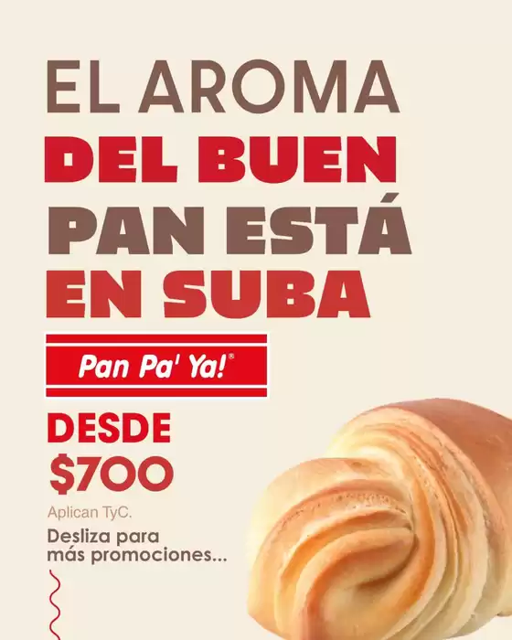 Catálogo Pan pa' ya! | Encuentra promociones desde $700 en Pan Pa' Ya! | 2026-08-14T00:00:00.000Z - 2026-08-31T00:00:00.000Z