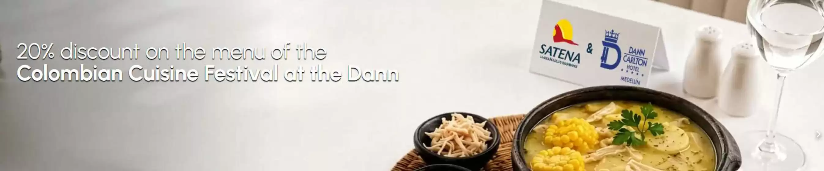Catálogo Satena | 20% OFF Colombian Cuisine Festival at the Dann | 2026-08-14T00:00:00.000Z - 2026-08-23T00:00:00.000Z