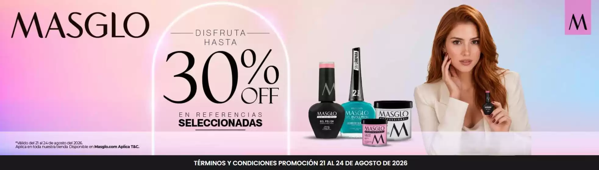 Catálogo Masglo | Disfruta Hasta 30% OFF  | 2026-08-24T00:00:00.000Z - 2026-08-24T00:00:00.000Z