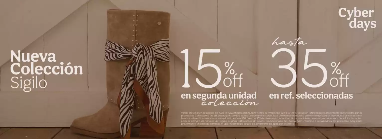 Catálogo Cosmos en Puerto Leguízamo | Cyber Days hasta 35% Off, 15% Off en segunda unidad colección | 2026-08-25T00:00:00.000Z - 2026-08-27T00:00:00.000Z