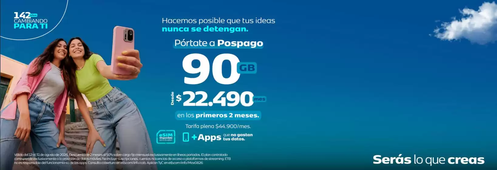 Catálogo ETB | Pórtate a Pospago 90GB $22.490 en los primeros 2 meses | 2026-08-26T00:00:00.000Z - 2026-08-31T00:00:00.000Z