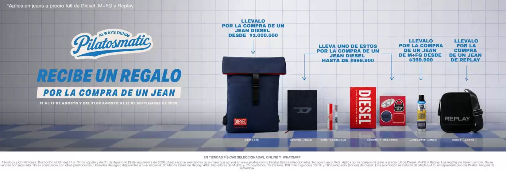 Catálogo Pilatos en Zipaquirá | Recibe un regalo por la compra de un Jean | 2026-08-31T00:00:00.000Z - 2026-09-13T00:00:00.000Z
