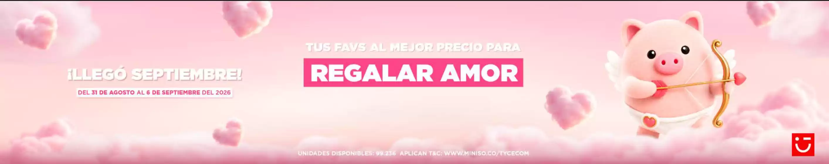 Catálogo Miniso | Tus favs al mejor precio para | 2026-09-04T00:00:00.000Z - 2026-09-06T00:00:00.000Z
