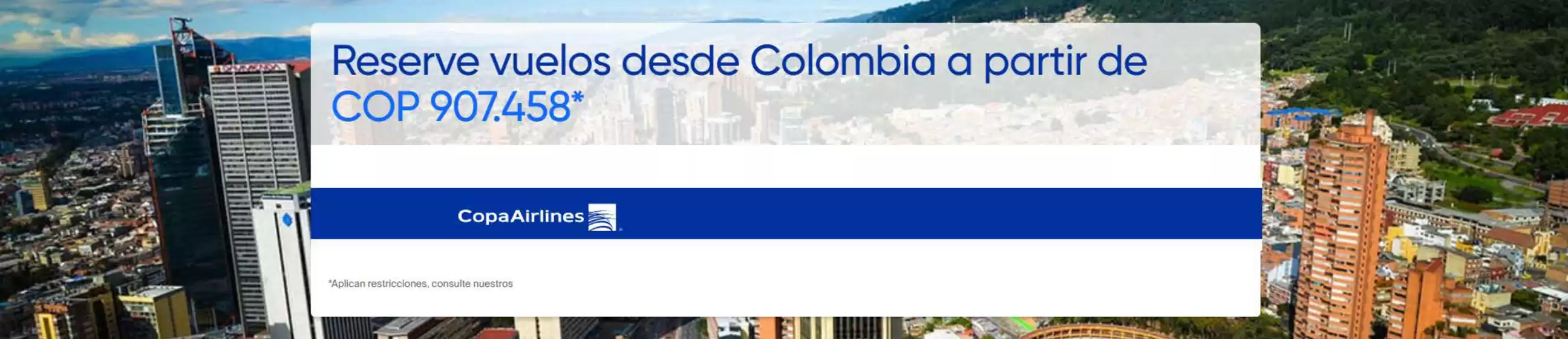 Catálogo Copa Airlines | Ofertas Especiales desde Colombia | 2026-09-09T00:00:00.000Z - 2026-09-11T00:00:00.000Z