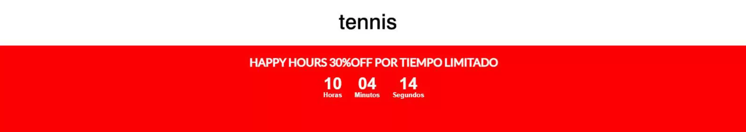 Catálogo Tennis | Happy Hours 30% OFF | 2026-09-14T00:00:00.000Z - 2026-09-14T00:00:00.000Z