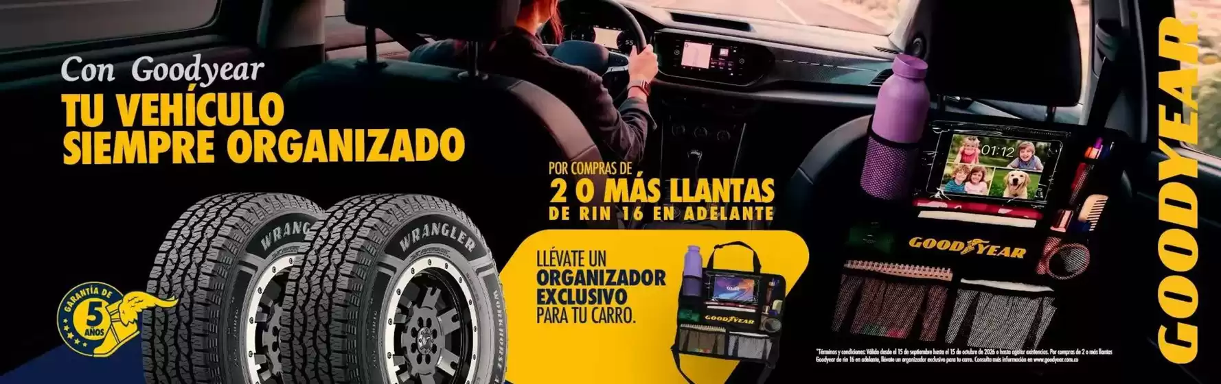 Catálogo Good Year | Por compras de 2 o mas llantas de rin 16 en adelante llévate un organizador exclusivo | 2026-09-16T00:00:00.000Z - 2026-10-15T00:00:00.000Z