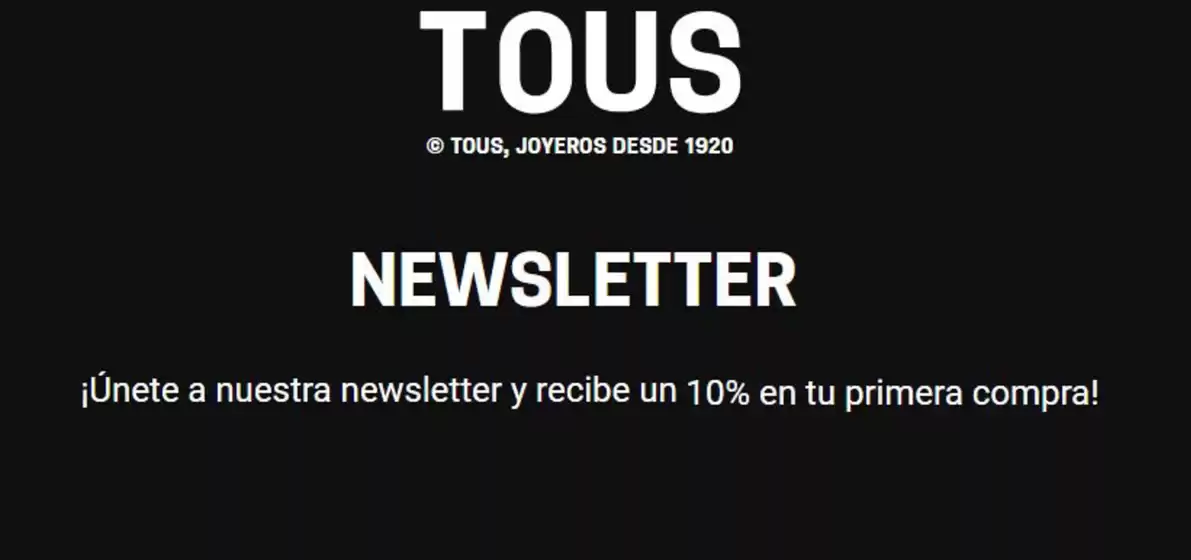 Catálogo Tous | 10% OFF en tu primera compra | 2026-09-17T00:00:00.000Z - 2026-12-31T00:00:00.000Z
