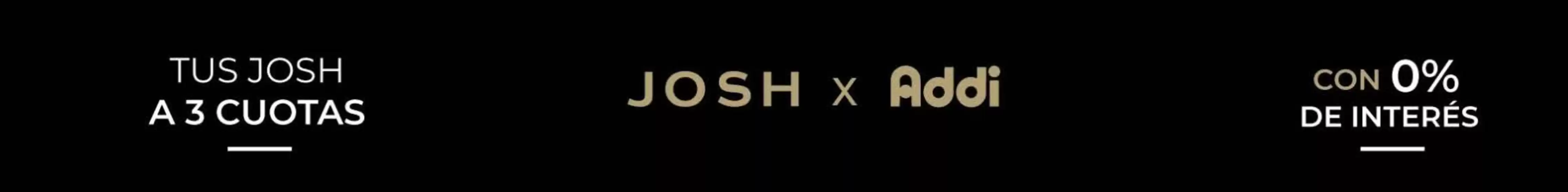 Catálogo Josh | 3 cuotas con 0 de interés | 2026-09-17T00:00:00.000Z - 2026-09-30T00:00:00.000Z