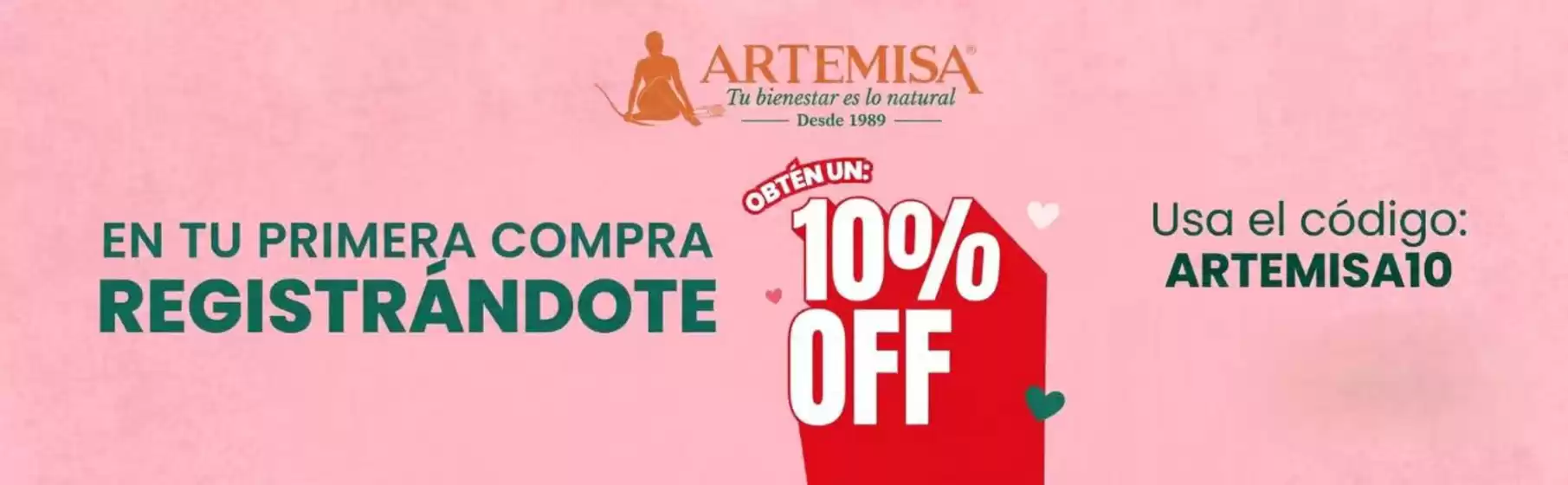 Catálogo Artemisa | 10% DTO en tu primera compra, usa el código: ARTEMISA10 | 2026-09-18T00:00:00.000Z - 2026-09-30T00:00:00.000Z
