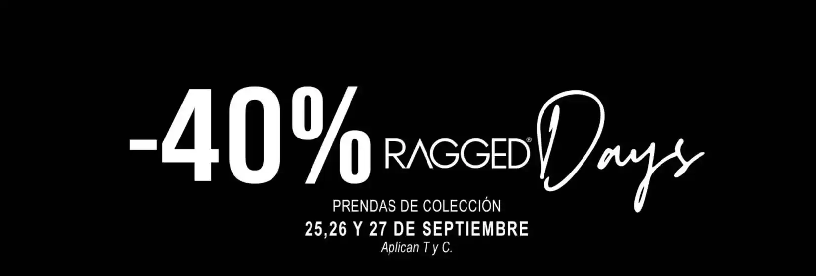 Catálogo RAGGED | -40% OFF RAGGED Days | 2026-09-25T00:00:00.000Z - 2026-09-27T00:00:00.000Z