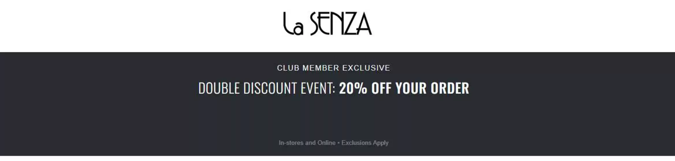 Catálogo La Senza | Double discount event: 20% OFF your order | 2026-09-25T00:00:00.000Z - 2026-09-27T00:00:00.000Z