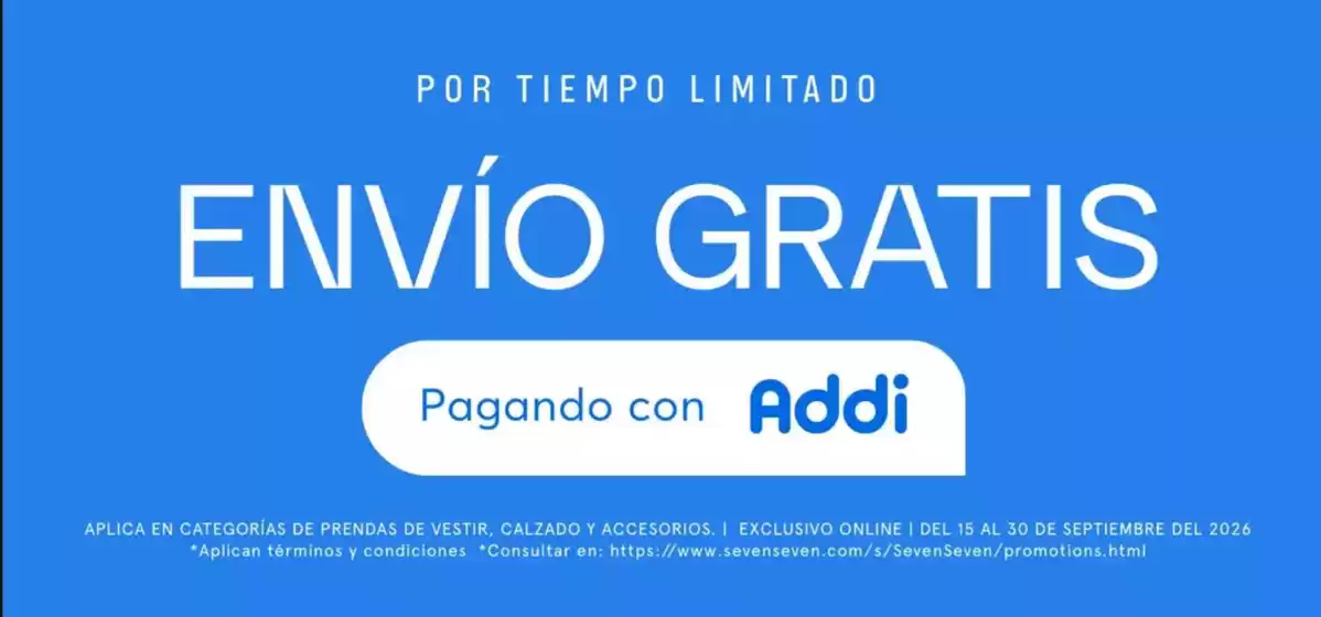 Catálogo Seven Seven | Envio Gratis pagando con Addi | 2026-09-28T00:00:00.000Z - 2026-09-30T00:00:00.000Z