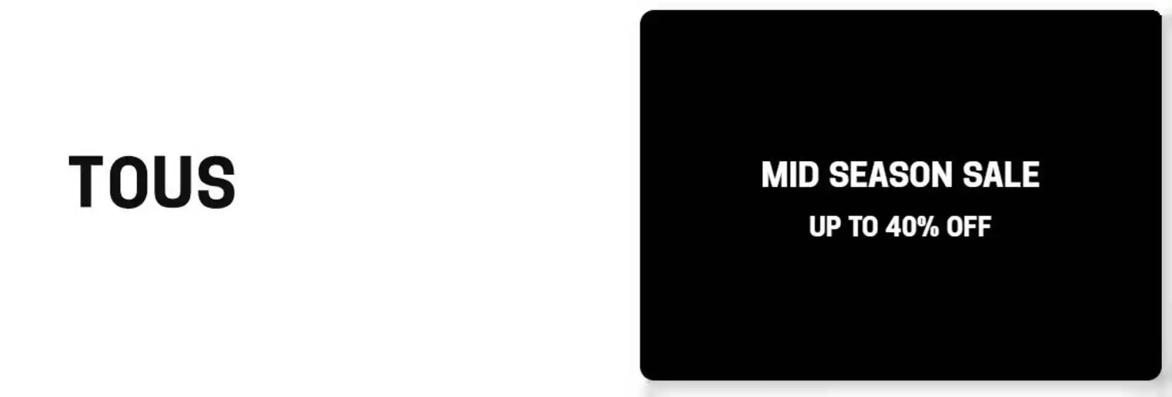 Catálogo Tous | Mid Season Sale Hasta 40% OFF | 2026-09-28T00:00:00.000Z - 2026-09-30T00:00:00.000Z