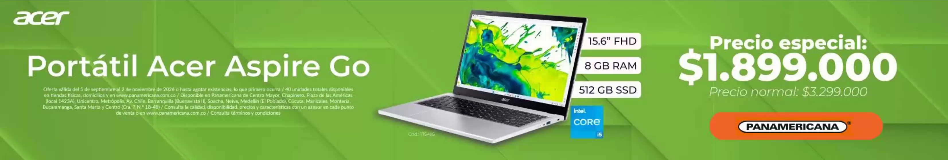 Catálogo Panamericana en San José de la Montaña | Portátil Acer Aspire Go $1.899.000 | 2026-09-29T00:00:00.000Z - 2026-11-02T00:00:00.000Z