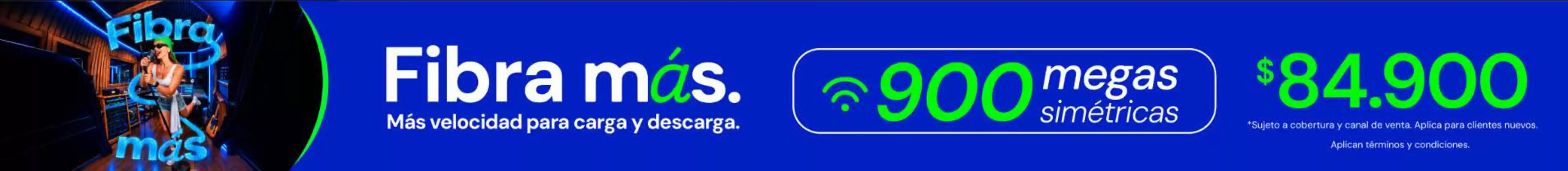 Catálogo Movistar | Fibra más, 900 megas simétricas: $84.900 | 2026-10-01T00:00:00.000Z - 2026-10-31T00:00:00.000Z