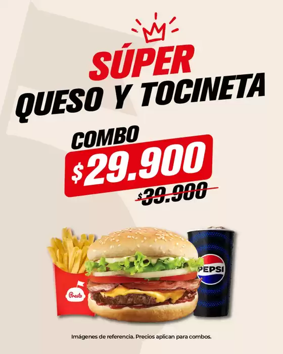 Catálogo Presto | Súper Presto y Súper Presto Pollo en combo por $23.900, Súper Queso y Tocineta en combo por $29.900 | 2026-10-01T00:00:00.000Z - 2026-10-15T00:00:00.000Z