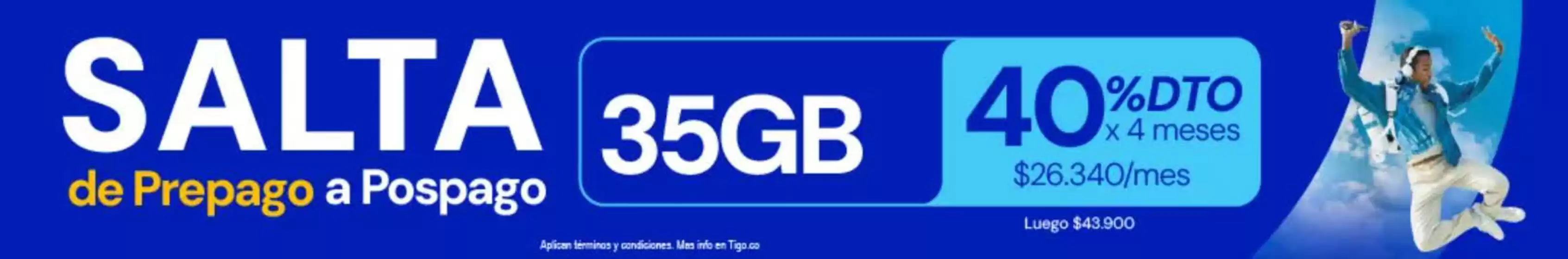 Catálogo Tigo | 35GB con 40% DTO X 4 meses con precio: $26.340/mes | 2026-10-02T00:00:00.000Z - 2026-10-31T00:00:00.000Z