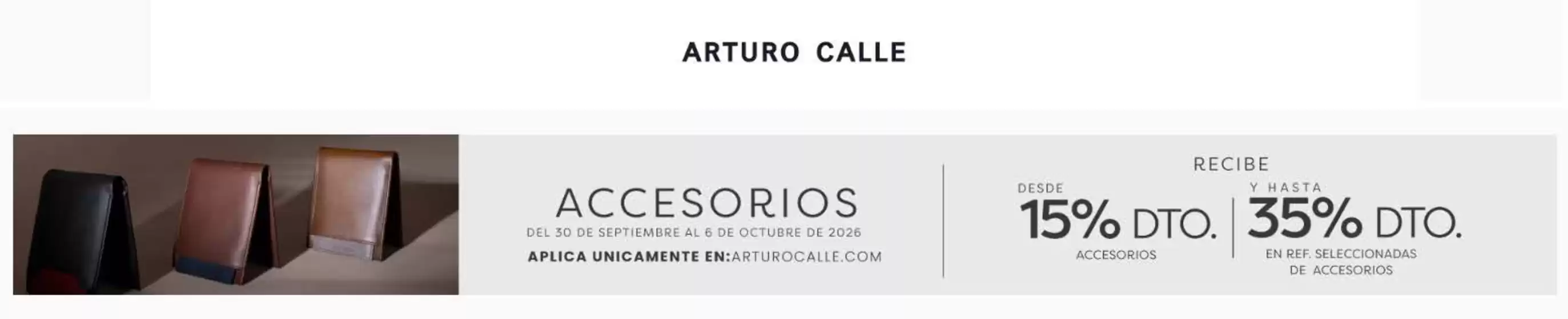 Catálogo Arturo Calle | Ofertas Especiales en Accesorios | 2026-10-05T00:00:00.000Z - 2026-10-06T00:00:00.000Z