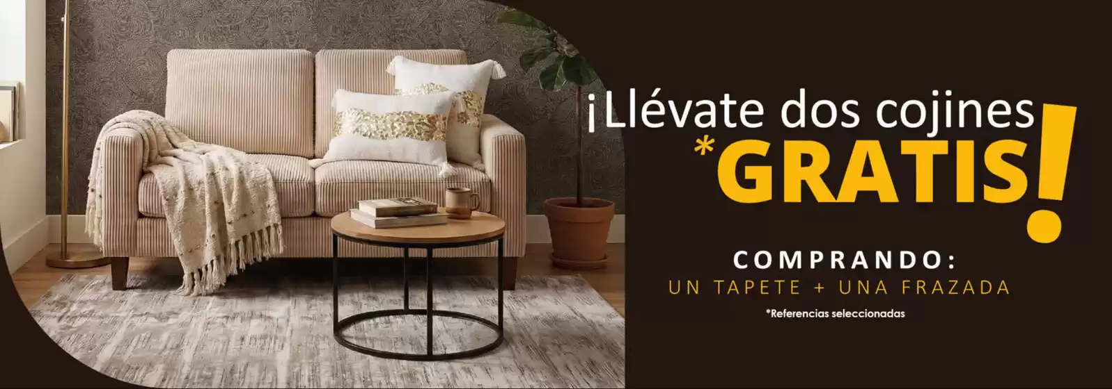 Catálogo El almacencito | Llévate dos cojines* Gratis | 2026-10-07T00:00:00.000Z - 2026-10-18T00:00:00.000Z