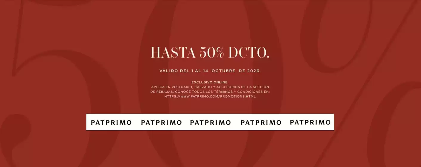 Catálogo Pat Primo | Hasta 50% OFF, Precio Special | 2026-10-08T00:00:00.000Z - 2026-10-14T00:00:00.000Z