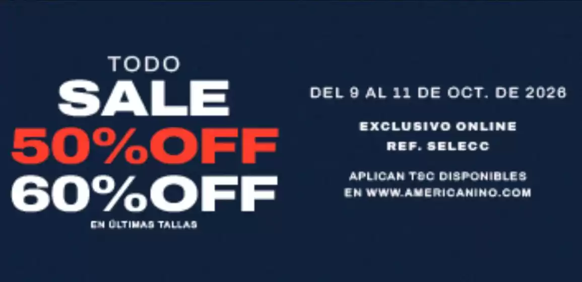 Catálogo Americanino | Todo Sale 60% OFF & 50% OFF  | 2026-10-09T00:00:00.000Z - 2026-10-11T00:00:00.000Z