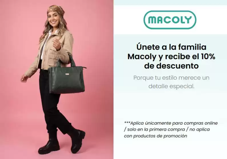 Catálogo Macoly en Chía | Únete a la familia Macoly y recibe el 10% DTO | 2026-10-09T00:00:00.000Z - 2026-10-31T00:00:00.000Z