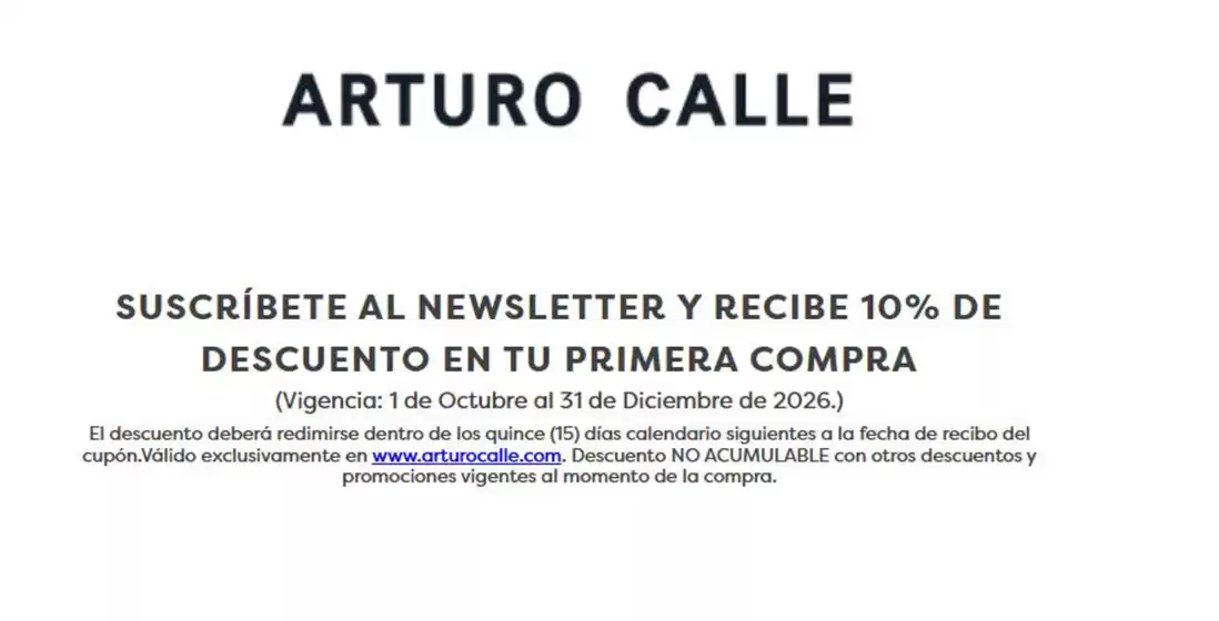 Catálogo Arturo Calle | Suscríbete al newsletter y recibe 10% de descuento en tu primera compra | 2026-10-13T00:00:00.000Z - 2026-12-31T00:00:00.000Z