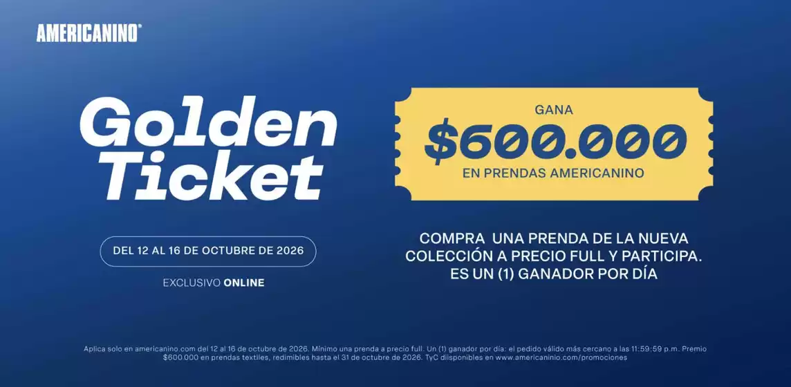 Catálogo Americanino | Golden Ticket Gana $600.000 en prendas Americanino | 2026-10-13T00:00:00.000Z - 2026-10-16T00:00:00.000Z
