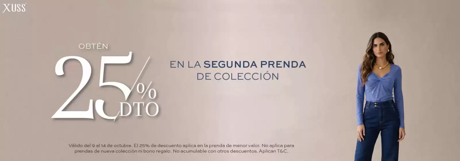 Catálogo Xuss | 25% OFF en la segunda prenda de colección | 2026-10-13T00:00:00.000Z - 2026-10-14T00:00:00.000Z