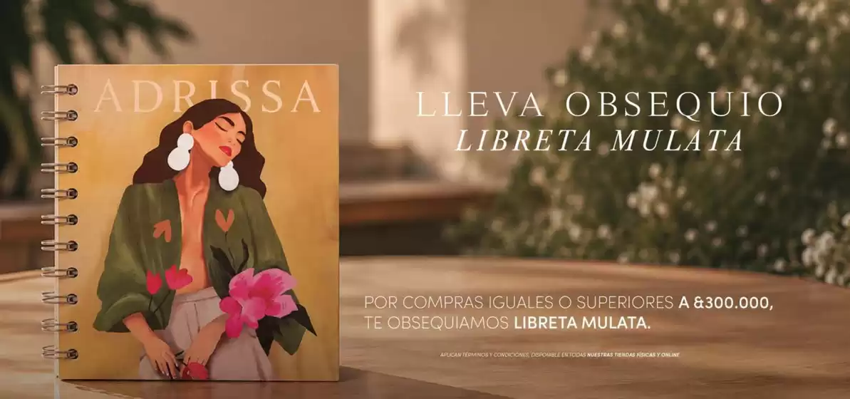 Catálogo Adrissa | Por compras iguales o superiores a $300.000, te obsequiamos libreta mulata | 2026-10-14T00:00:00.000Z - 2026-10-31T00:00:00.000Z