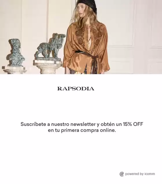 Catálogo Rapsodia | Suscríbete a nuestro newsletter y obtén un 15% OFF en tu primera compra online | 2026-10-14T00:00:00.000Z - 2026-11-30T00:00:00.000Z